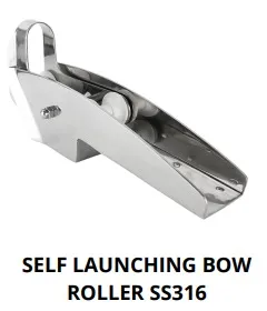 SELF LAUNCHING BOW ROLLER SS316