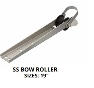 SS BOW ROLLER SIZES: 19?